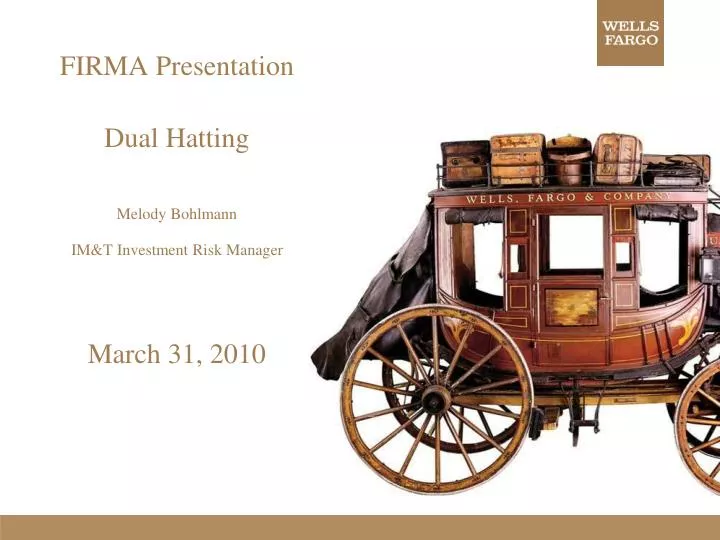 firma presentation dual hatting melody bohlmann im t investment risk manager march 31 2010