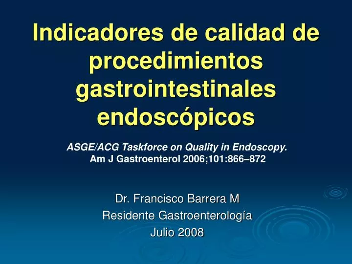 indicadores de calidad de procedimientos gastrointestinales endosc picos