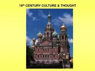 19 th CENTURY CULTURE &amp; THOUGHT