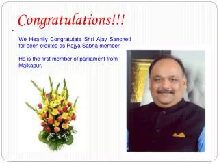 We Heartily Congratulate Shri Ajay Sancheti for been elected as Rajya Sabha member. He is the first member of parliamen