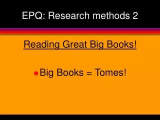 EPQ: Research methods 2