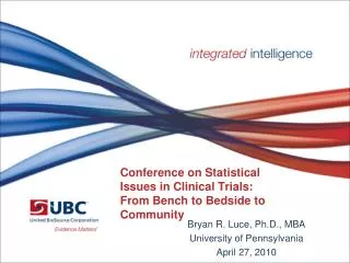 Conference on Statistical Issues in Clinical Trials: From Bench to Bedside to Community
