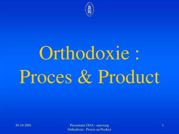 orthodoxie proces product