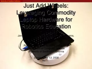 Just Add Wheels: Leveraging Commodity Laptop Hardware for Robotics Education