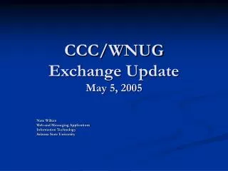 CCC/WNUG Exchange Update May 5, 2005