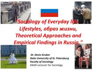 &quot; Sociology of Everyday life . Lifestyles , ????? ????? , Theoretical Approaches and Empirical Findings in Russia.