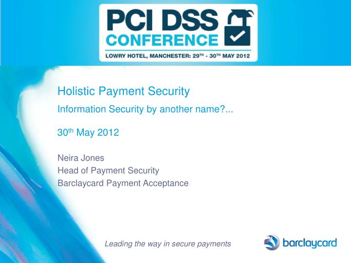 holistic payment security information security by another name 30 th may 2012