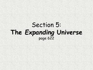 Section 5: The Expanding Universe page 622