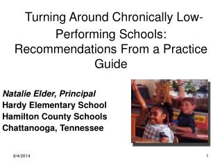 Turning Around Chronically Low-Performing Schools: Recommendations From a Practice Guide