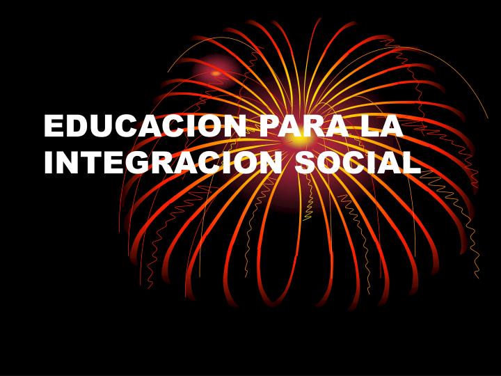 educacion para la integracion social