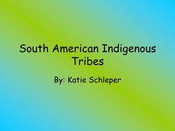 south american indigenous tribes