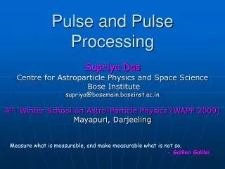 Pulse and Pulse Processing