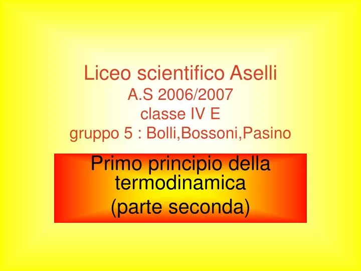 liceo scientifico aselli a s 2006 2007 classe iv e gruppo 5 bolli bossoni pasino