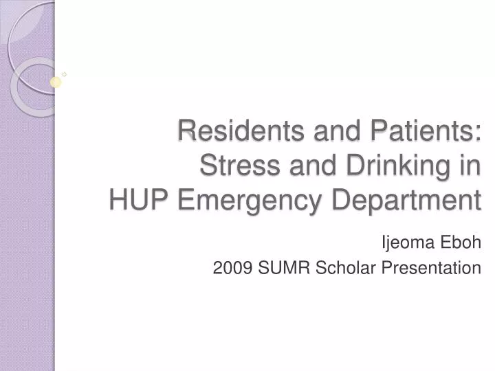 residents and patients stress and drinking in hup emergency department