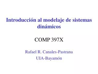 Introducción al modelaje de sistemas dinámicos COMP 397X