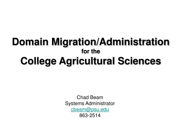 domain migration administration for the college agricultural sciences