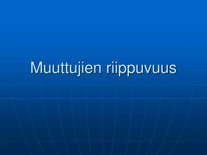 muuttujien riippuvuus