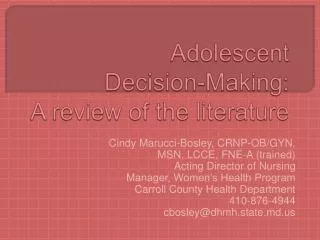 Adolescent Decision-Making: A review of the literature