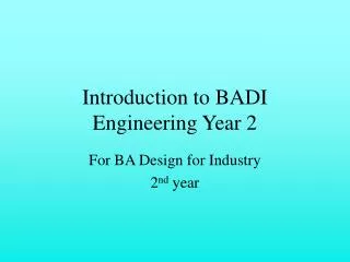Introduction to BADI Engineering Year 2