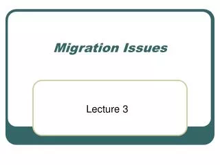 Migration Issues