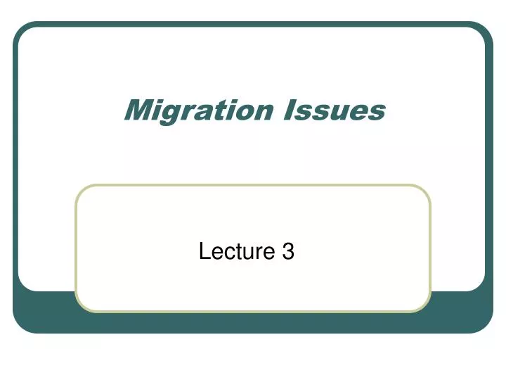 migration issues