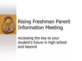 Rising Freshman Parent Information Meeting