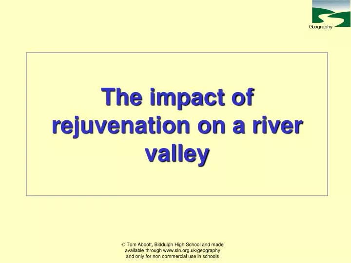 the impact of rejuvenation on a river valley