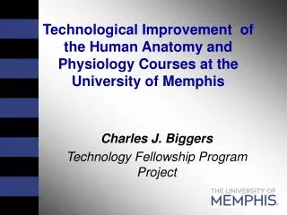 Technological Improvement of the Human Anatomy and Physiology Courses at the University of Memphis
