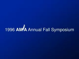 1996 AM A Annual Fall Symposium