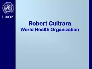 Robert Cultrara World Health Organization