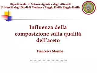 Dipartimento di Scienze Agrarie e degli Alimenti Università degli Studi di Modena e Reggio Emilia Reggio Emilia