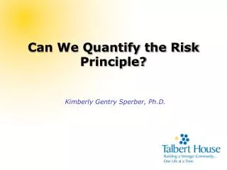 Can We Quantify the Risk Principle?