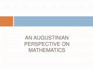 AN Augustinian Perspective on MATHEMATICS