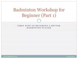 Badminton Workshop for Beginner (Part 1)