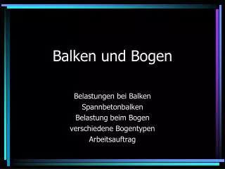 Balken und Bogen