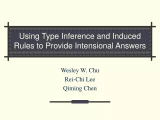 Using Type Inference and Induced Rules to Provide Intensional Answers