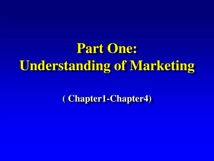 part one understanding of marketing