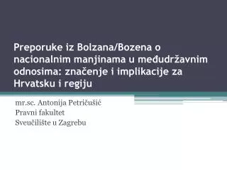 Preporuke iz Bolzana / Bozena o nacionalnim manjinama u međudržavnim odnosima: značenje i implikacije za Hrvatsku i re