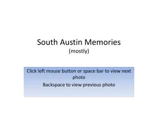 South Austin Memories (mostly)
