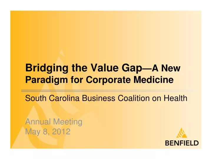 bridging the value gap a new paradigm for corporate medicine