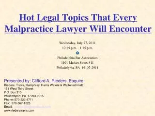 Hot Legal Topics That Every Malpractice Lawyer Will Encounter