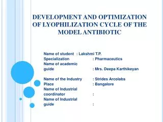 DEVELOPMENT AND OPTIMIZATION OF LYOPHILIZATION CYCLE OF THE MODEL ANTIBIOTIC