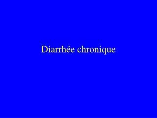 diarrh e chronique