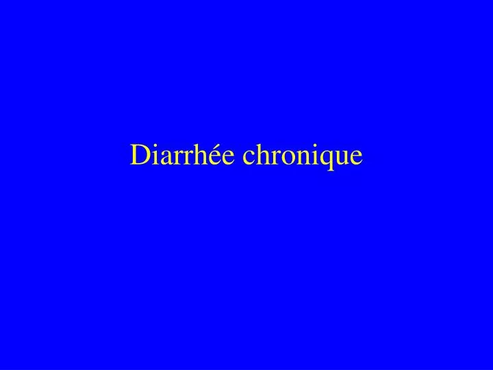 diarrh e chronique