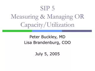 SIP 5 Measuring &amp; Managing OR Capacity/Utilization