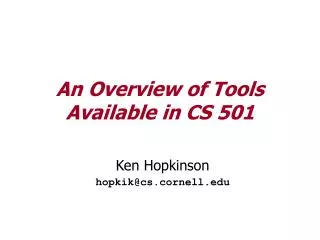 An Overview of Tools Available in CS 501