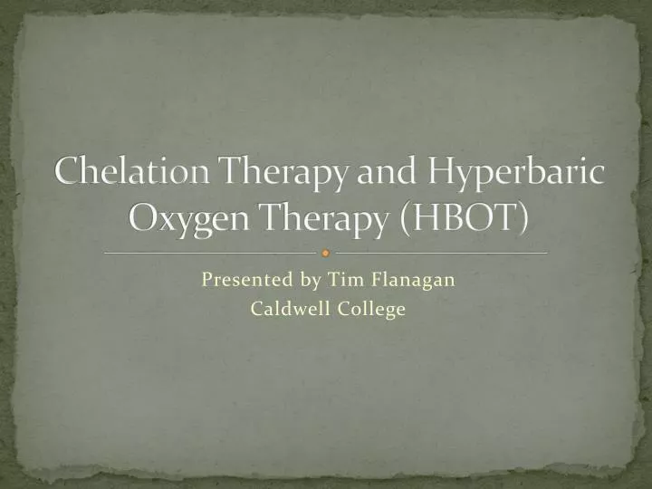 chelation therapy and hyperbaric oxygen therapy hbot