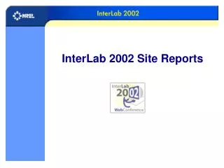 InterLab 2002 Site Reports