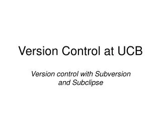 Version Control at UCB