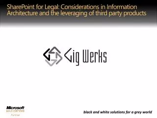 SharePoint for Legal: Considerations in Information Architecture and the leveraging of third party products